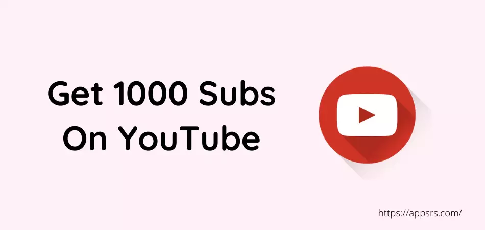 get 1000 subscribers on youtube