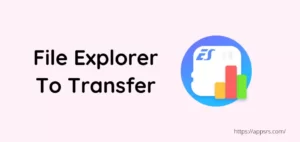 use es file explorer to transfer files