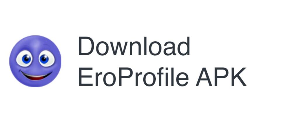 Download Eroprofile Apk