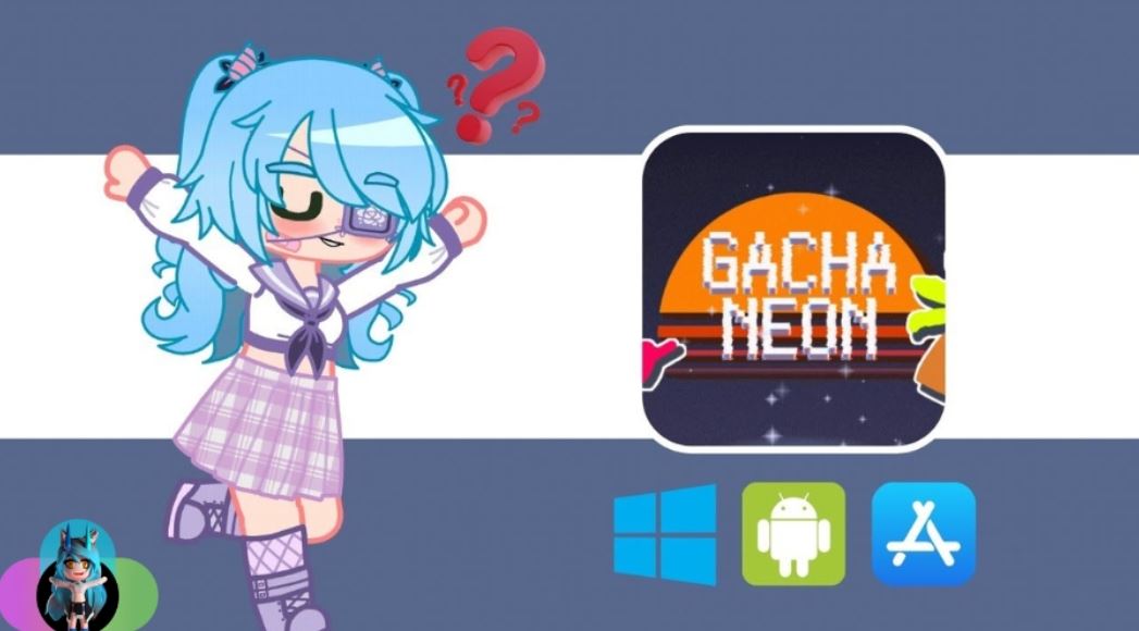 Gacha Neon Apk Download