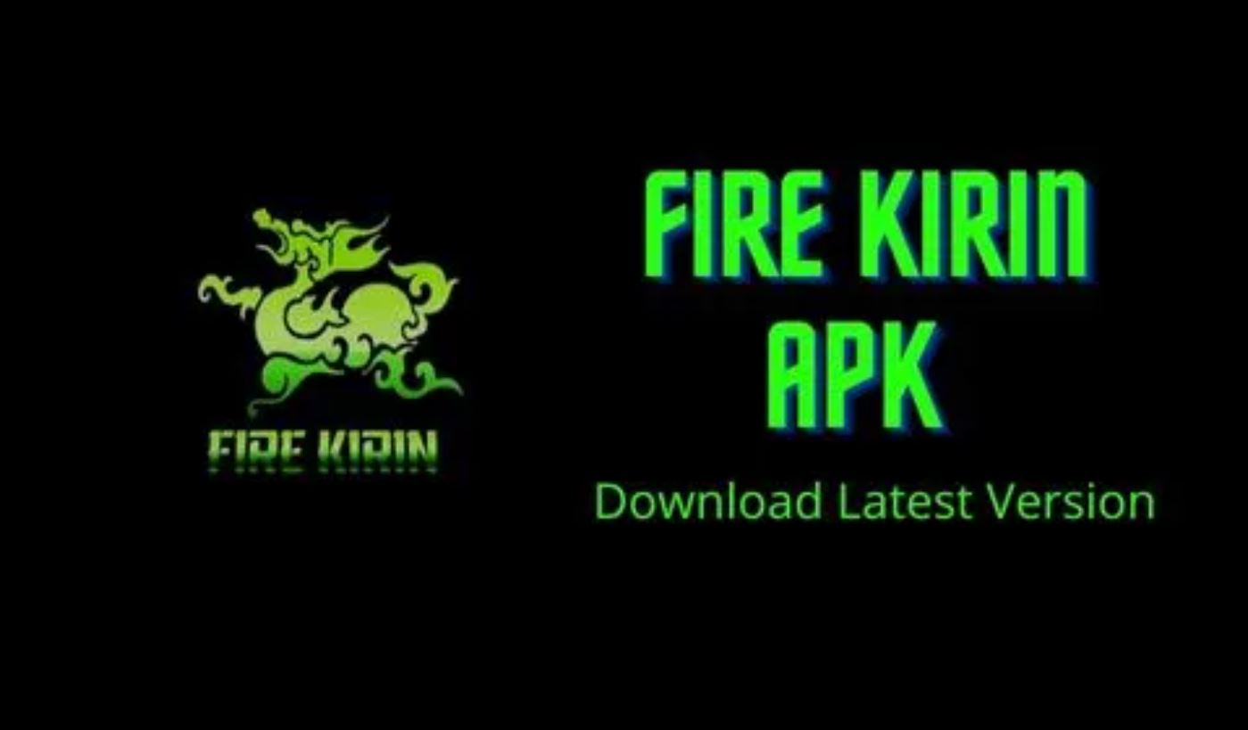 FireKirin Apk DOwnlaod