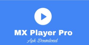 Mx Player pro apk