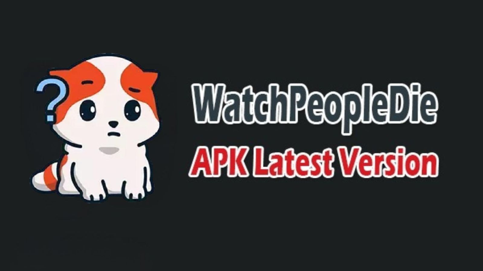 WatchPeopledie APK