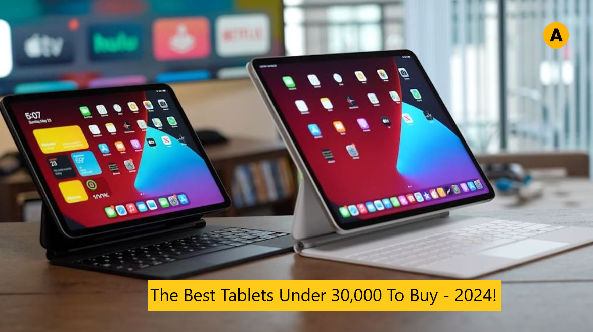 Best Tablets Under 30,000