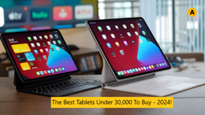 Best Tablets Under 30,000