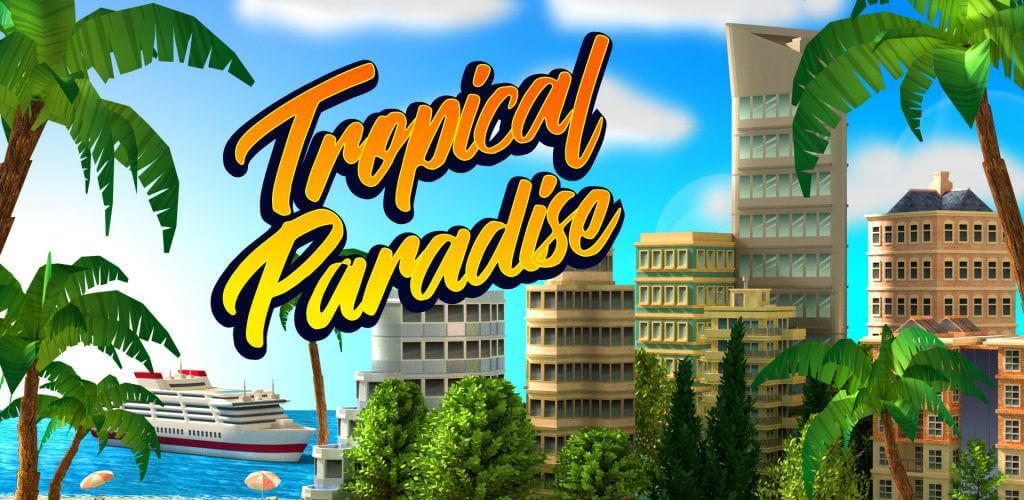 Tropic Paradise Sim Mod APK